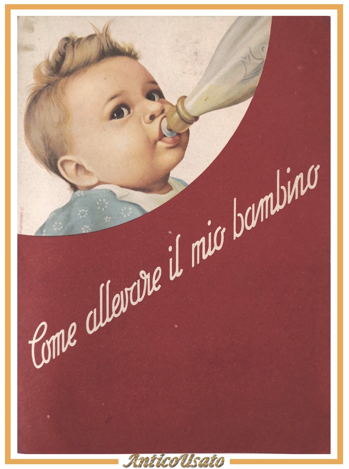 COME ALLEVARE IL MIO BAMBINO Ente Felice Mantovani libro Mellin …