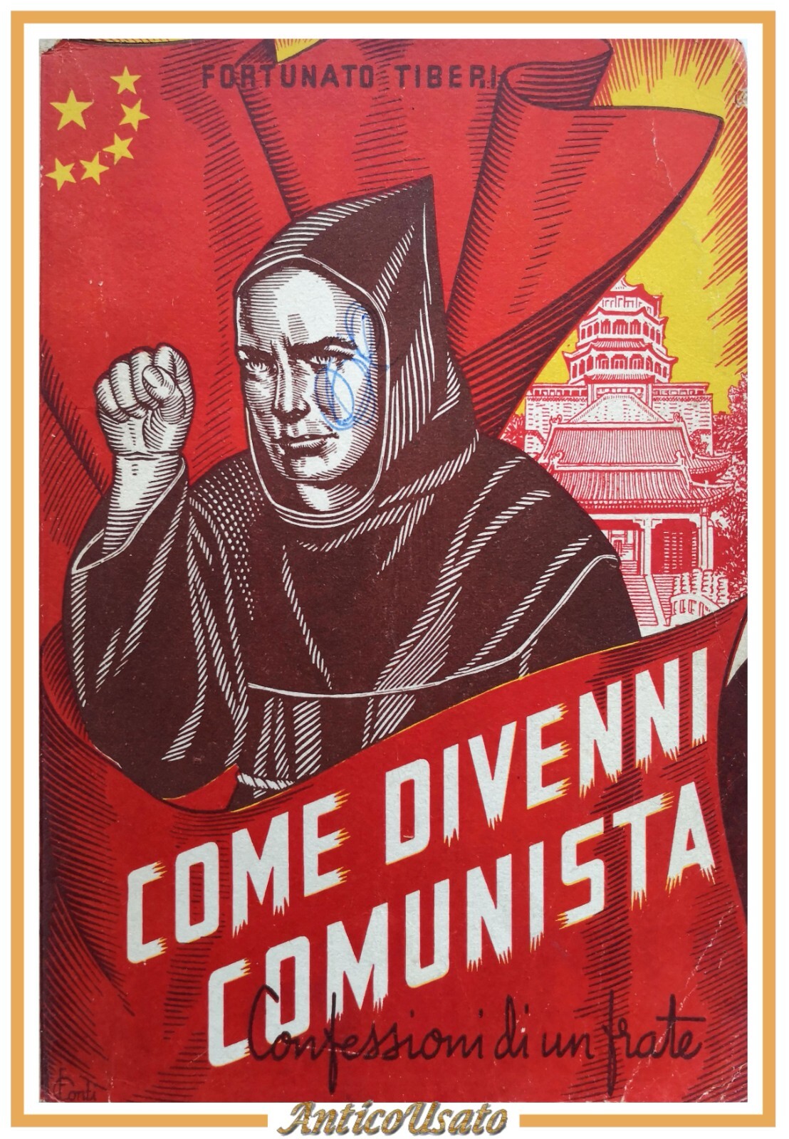 COME DIVENNI COMUNISTA di Fortunato Tiberi 1953 ABES Libro confessioni …