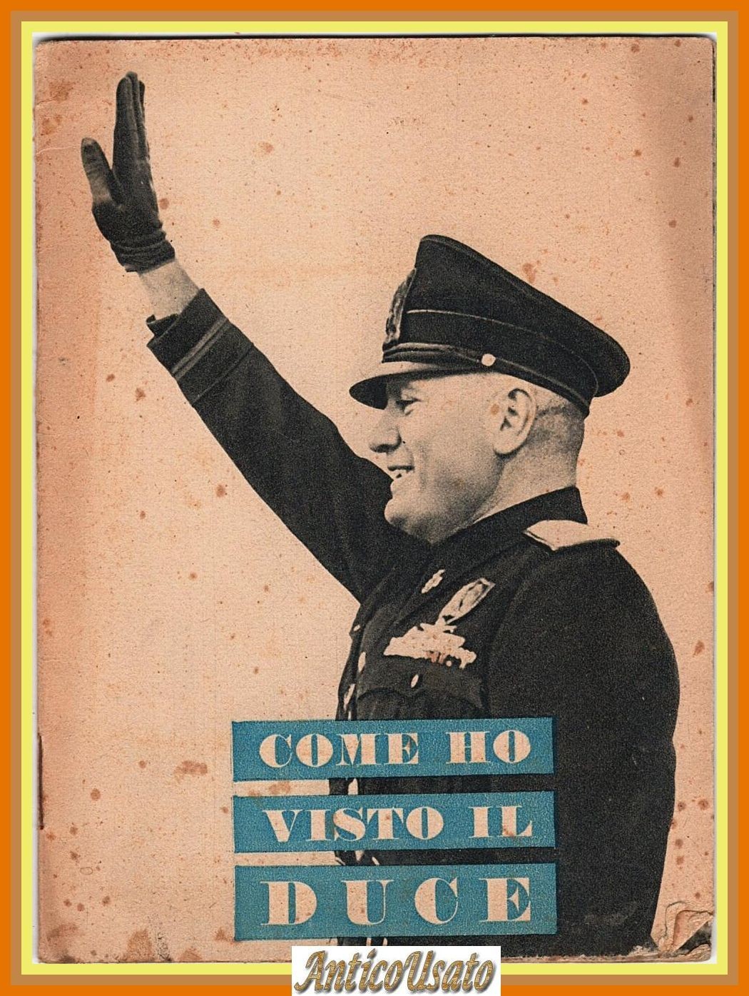 COME HO VISTO IL DUCE opuscolo fascismo Mussolini Servizio Propaganda …