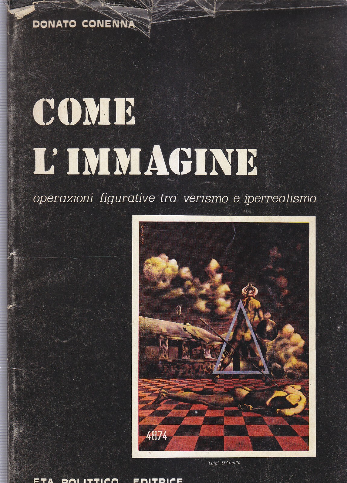 COME L'IMMAGINE Donato Conenna 1976 operazioni figurative verismo Libro Arte