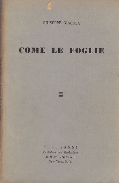 COME LE FOGLIE di Giuseppe Giacosa 1961 New York S.F. …