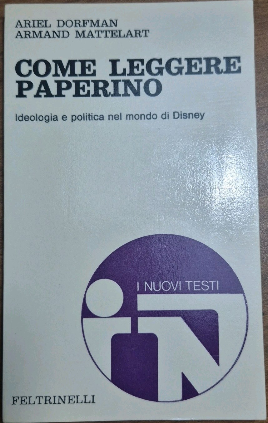 COME LEGGERE PAPERINO di Dorfman e Mattelart 1972 Feltrinelli Libro …