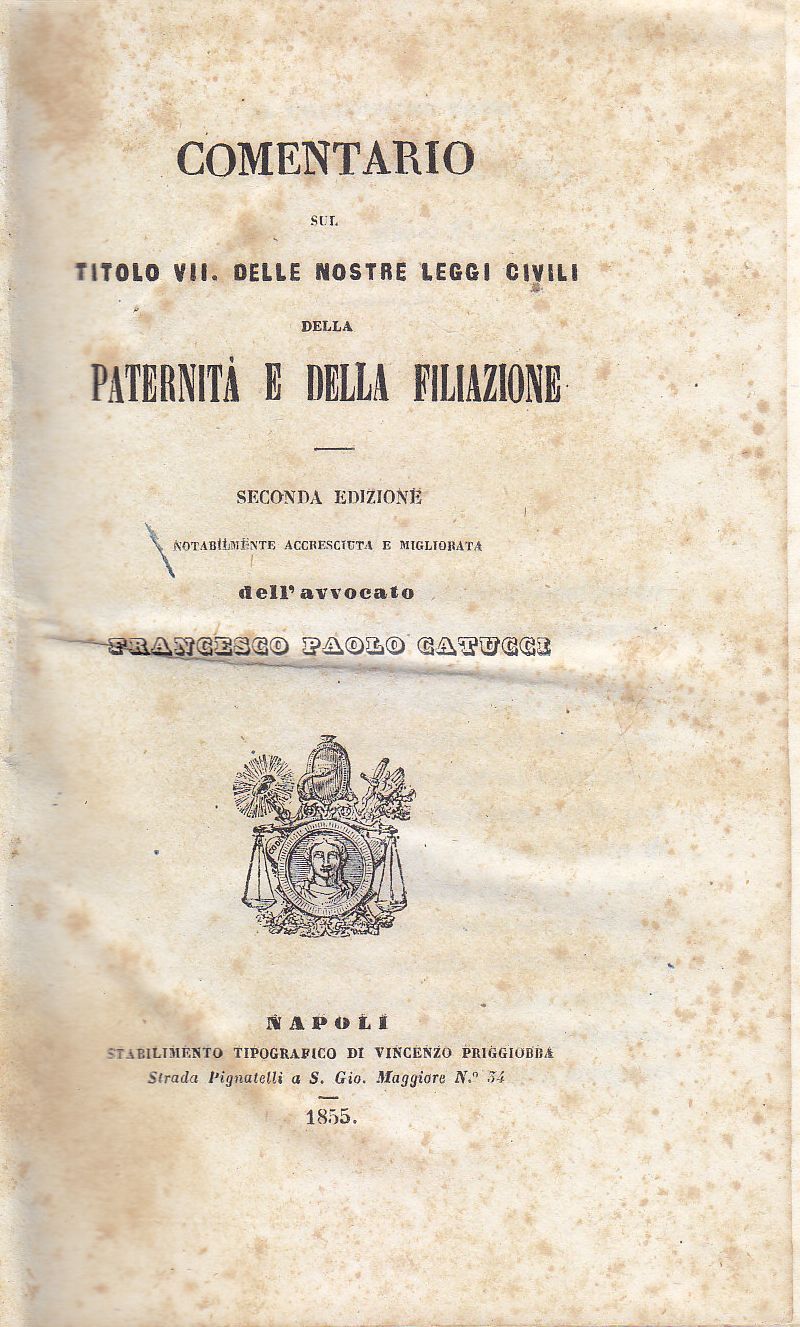 COMENTARIO TITOLO 7 NOSTRE LEGGI CIVILI PATERNITA’ di Catucci 1855 …