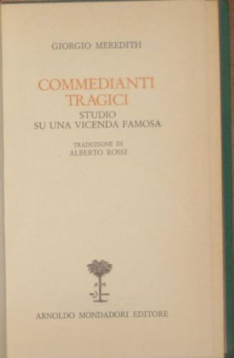COMMEDIANTI TRAGICI studio su una vicenda famosa di Giorgio Meredith …