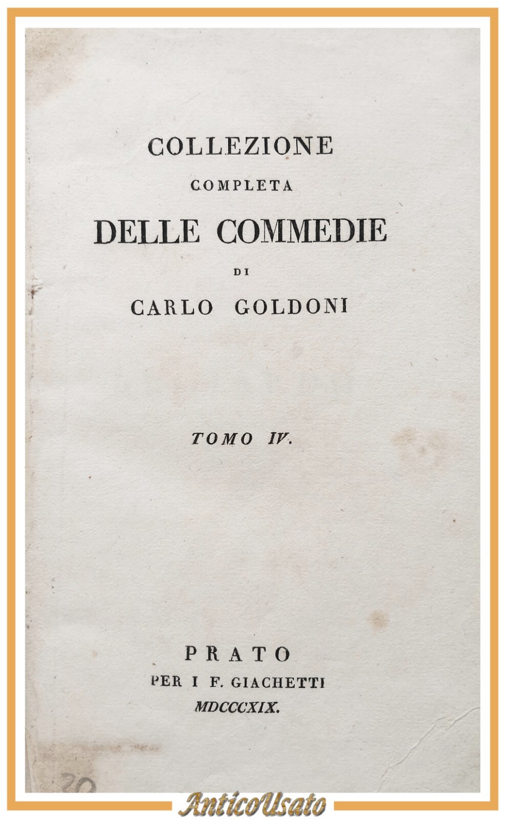 COMMEDIE di Carlo Goldoni tomo 4 bugiardo Lindoro Zelinda 1819 …