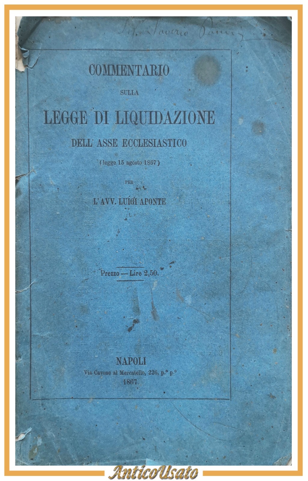 COMMENTARIO SULLA LEGGE DI LIQUIDAZIONE DELL'ASSE ECCLESIASTICO Aponte 1867 Libr