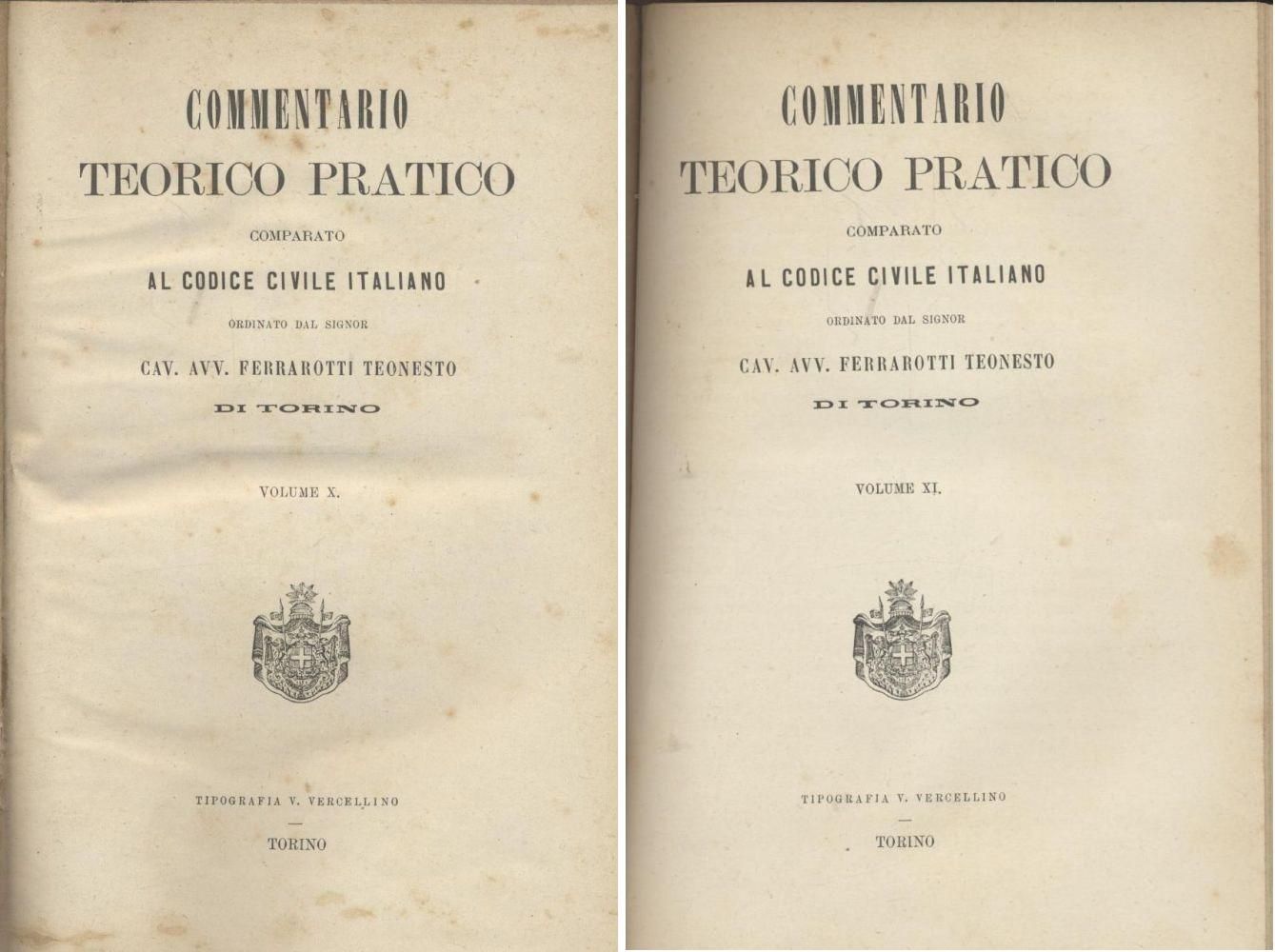 COMMENTARIO TEORICO PRATICO Codice Civile Italiano Volumi 10 11 Ferrarotti …
