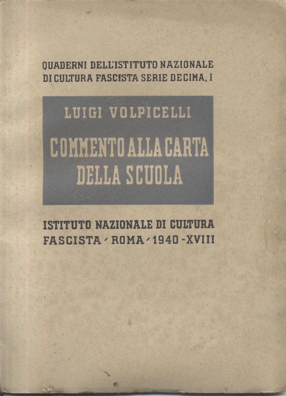 COMMENTO ALLA CARTA DELLA SCUOLA di Luigi Volpicelli 1940 Cultura …