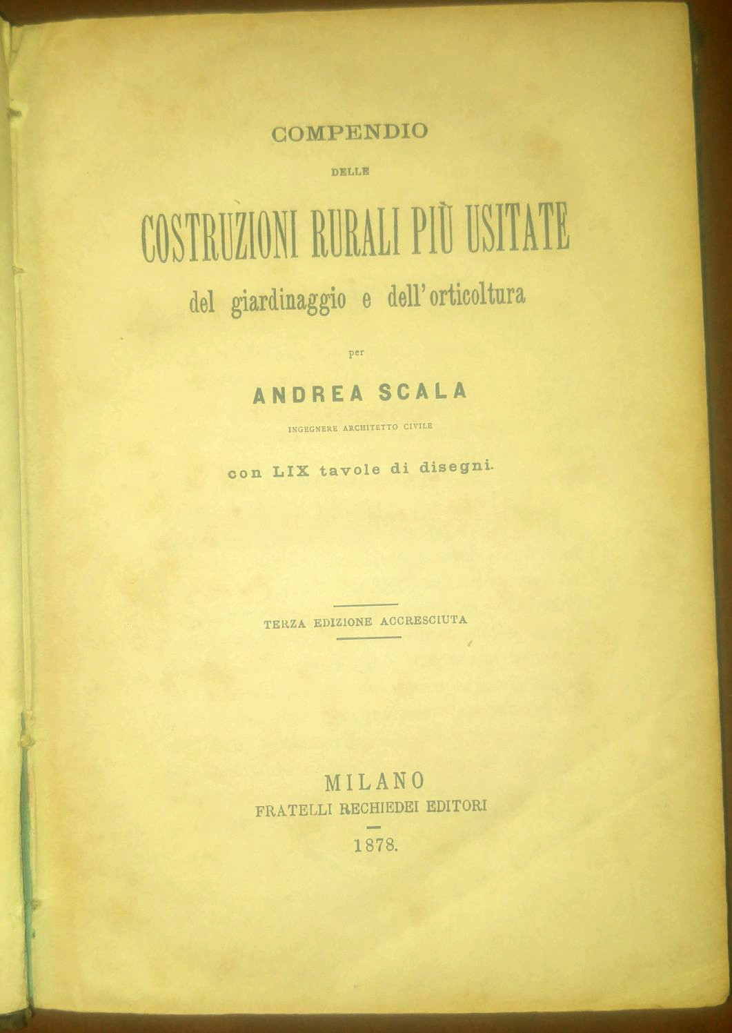 COMPENDIO COSTRUZIONI RURALI GIARDINAGGIO ORTICOLTURA di Scala 1878 libro antico