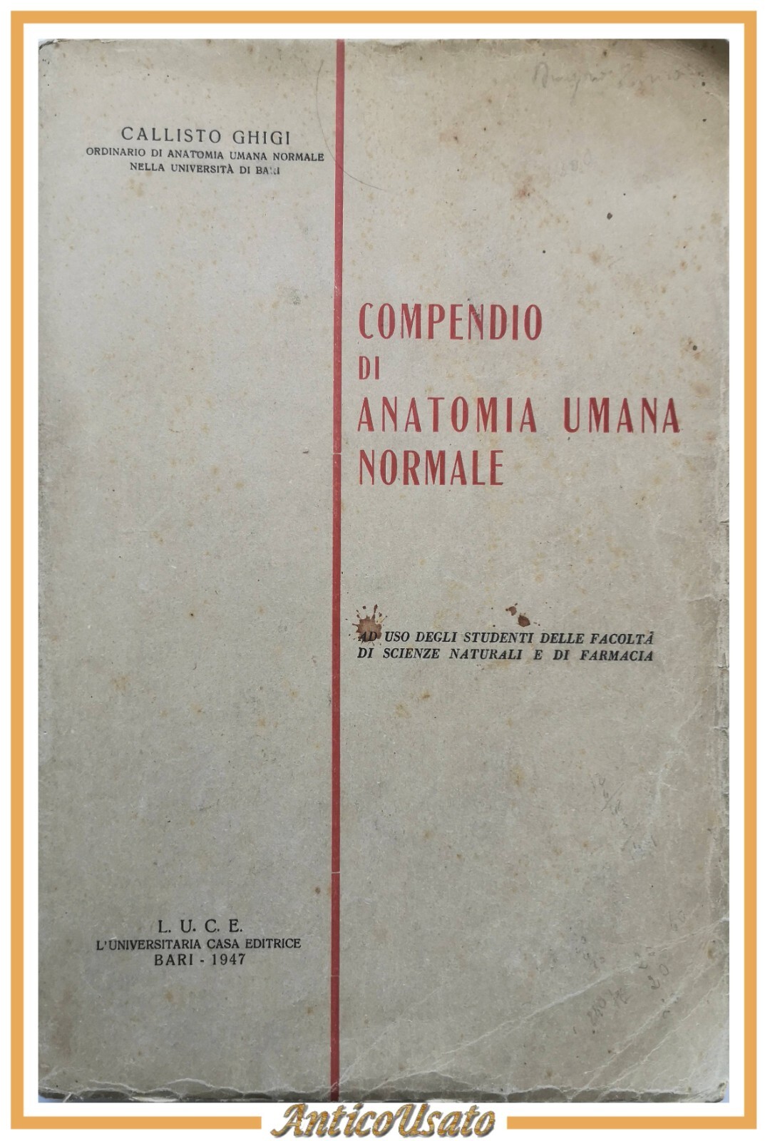 COMPENDIO DI ANATOMIA UMANA NORMALE di Callisto Ghigi 1947 LUCE