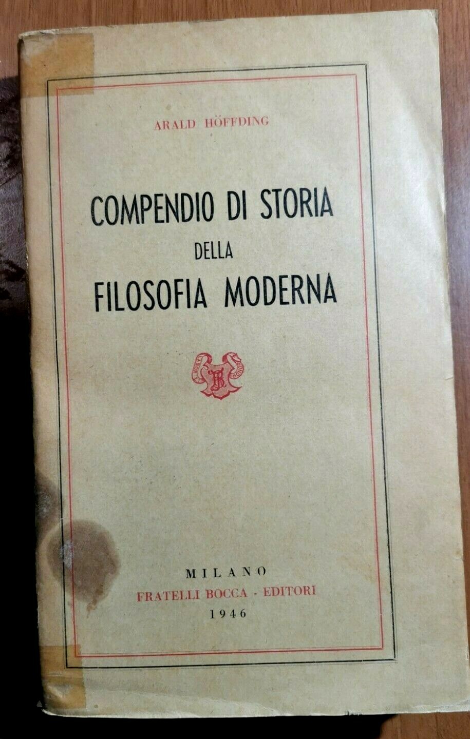 COMPENDIO DI STORIA DELLA FILOSOFIA MODERNA di Arald Hoffding 1946 …