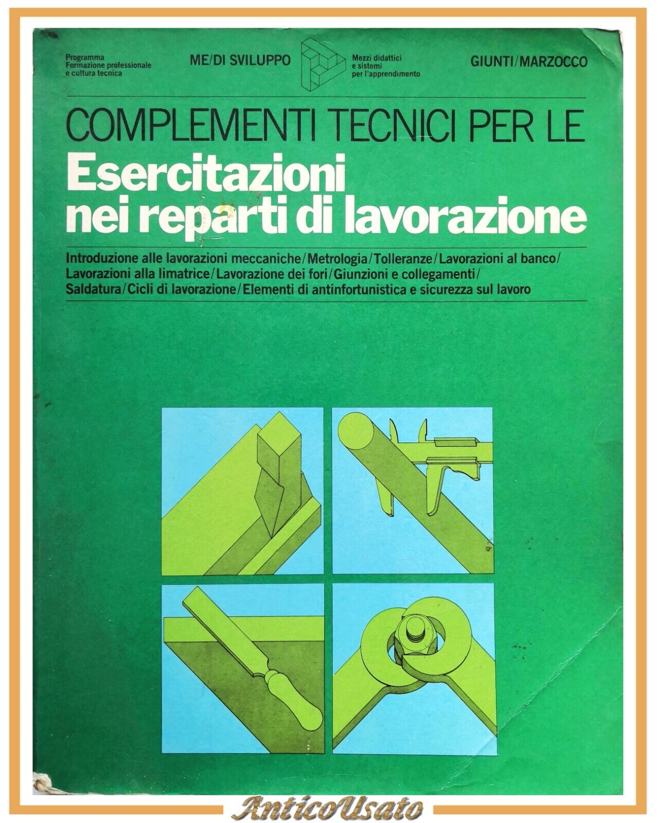 COMPLEMENTI TECNICI PER LE ESERCITAZIONI NEI REPARTI DI LAVORAZIONE 1978 …