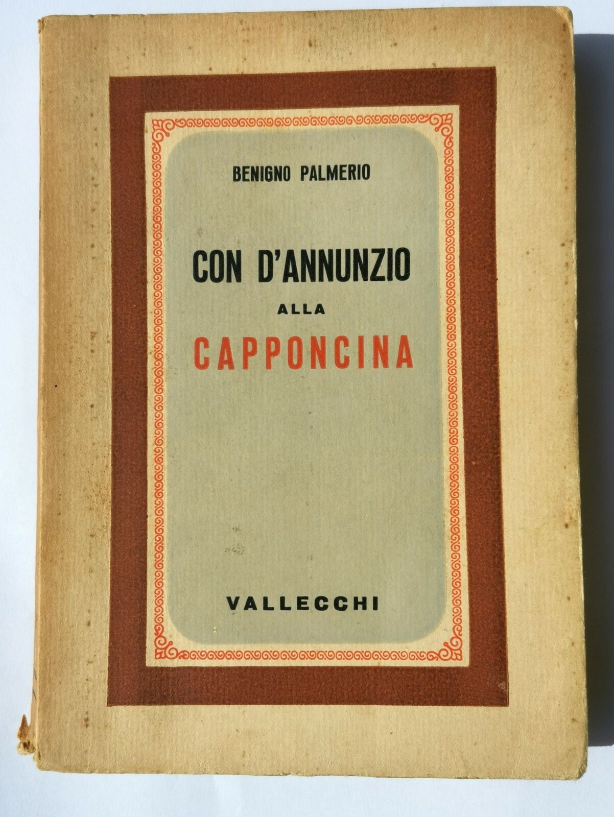 CON D'ANNUNZIO ALLA CAPPONCINA 1898 1910 di Benigno Palmerio 1938 …