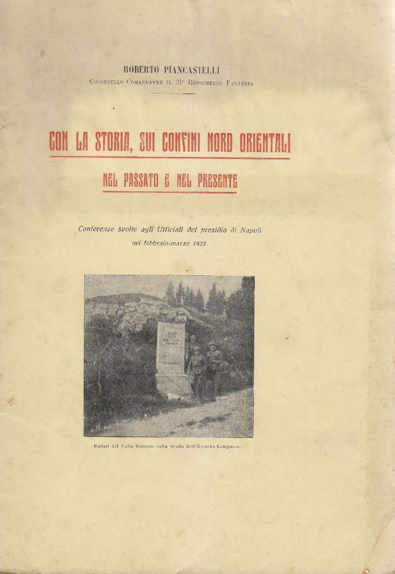 CON LA STORIA SUI CONFINI NORD ORIENTALI di Roberto Piancastelli …