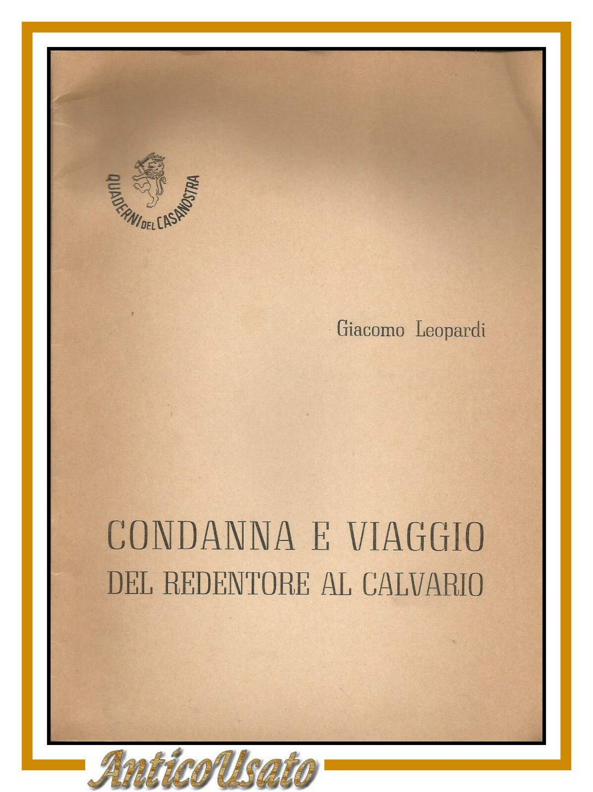 CONDANNA E VIAGGIO DEL REDENTORE AL CALVARIO di Giacomo Leopardi …