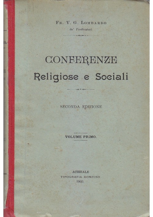 CONFERENZE RELIGIOSE E SOCIALI di Lombardo Volume I Donzuso 1903 …