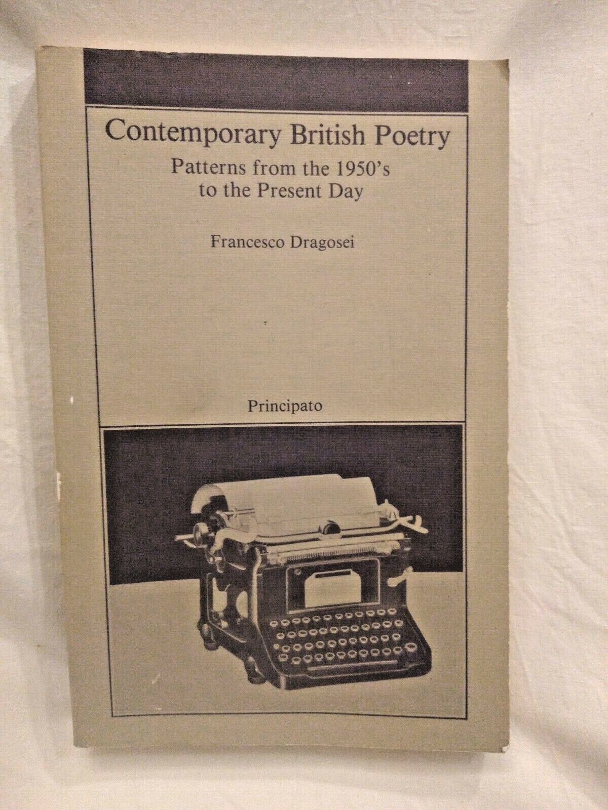CONTEMPORARY BRITISH POETRY di Francesco Dragosei 1989 Principato scolastico