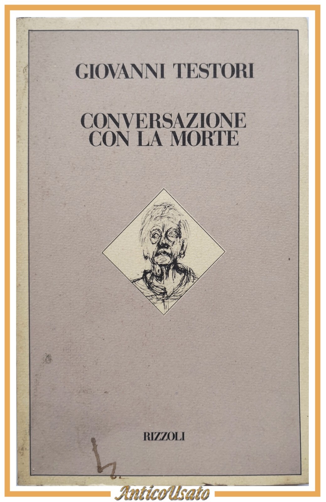CONVERSAZIONE CON LA MORTE di Giovanni Testori 1978 Rizzoli Libro