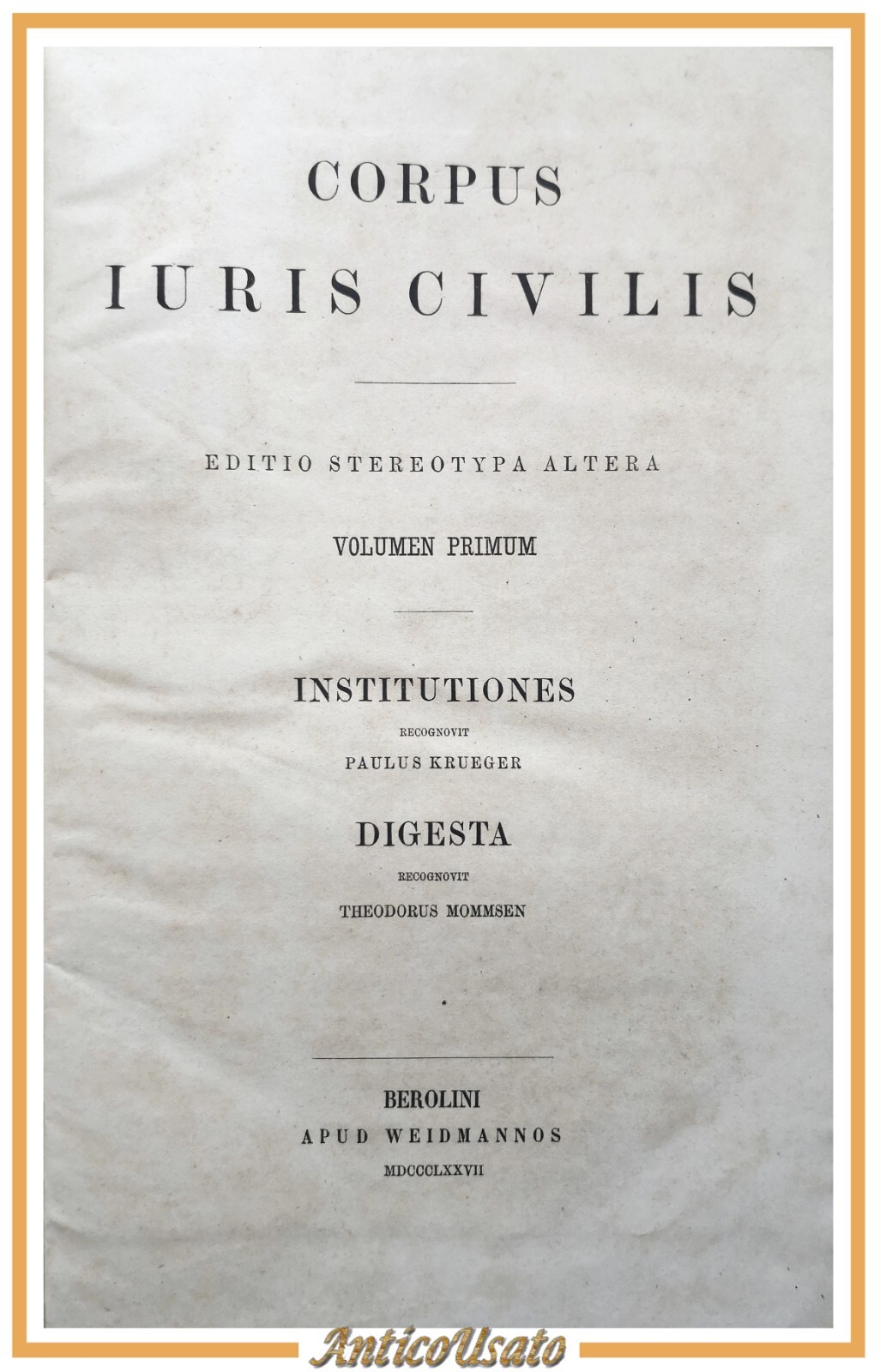 CORPUS IURIS CIVILIS di Paulus Krueger 2 volumi 1877 Weidmannos …