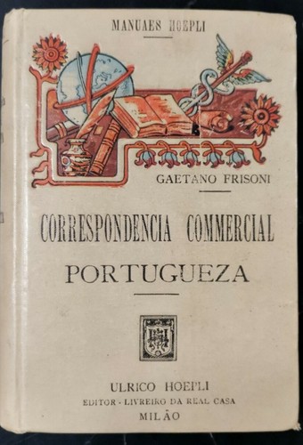 CORRESPONDENCIA COMMERCIAL PORTUGUEZA di Gaetano Frisoni 1915 Hoepli libro usato