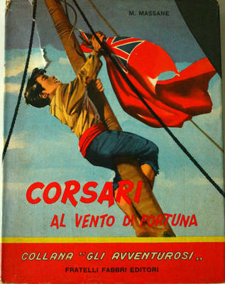 CORSARI AL VENTO DI FORTUNA di Michele Massane libro usato …