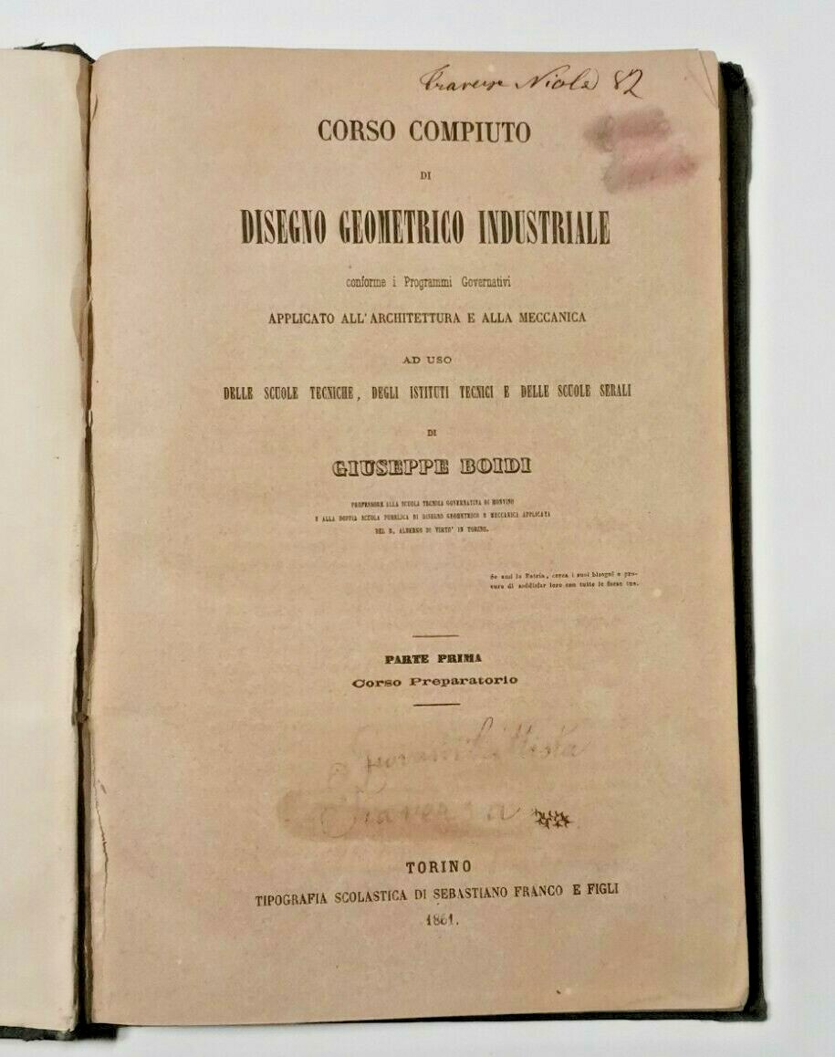 Corso compiuto di disegno geometrico industriale di Giuseppe Boidi 1861 …