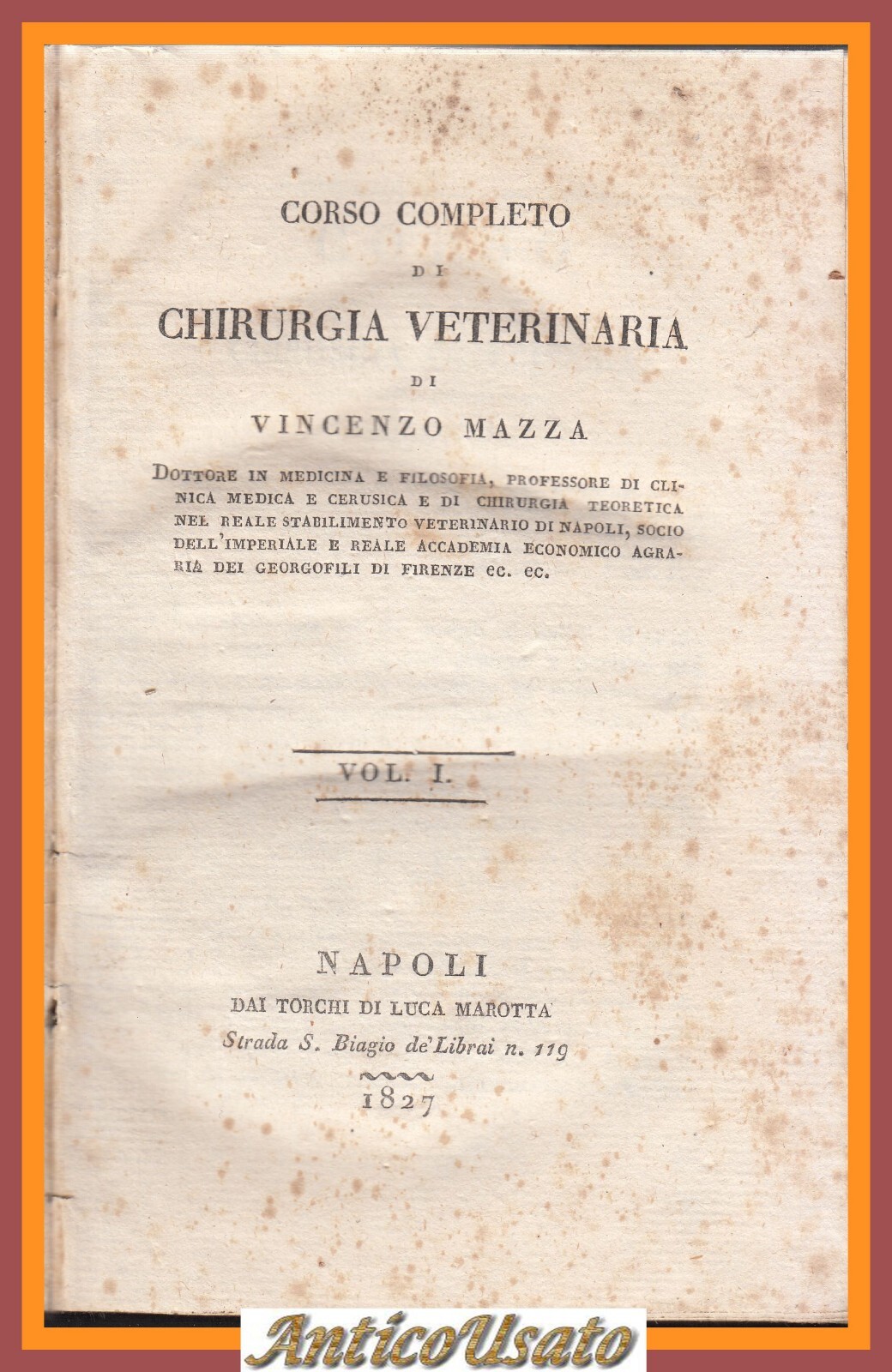 CORSO COMPLETO DI CHIRURGIA VETERINARIA Volume 1 Vincenzo Mazza 1827 …