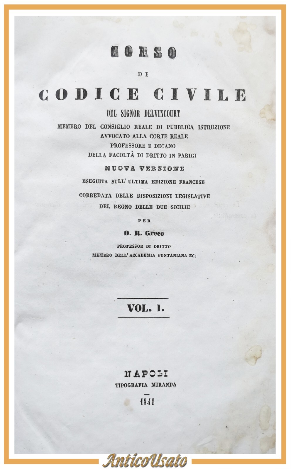 CORSO DI CODICE CIVILE Delvincourt volume I 1841 Tipografia Miranda …