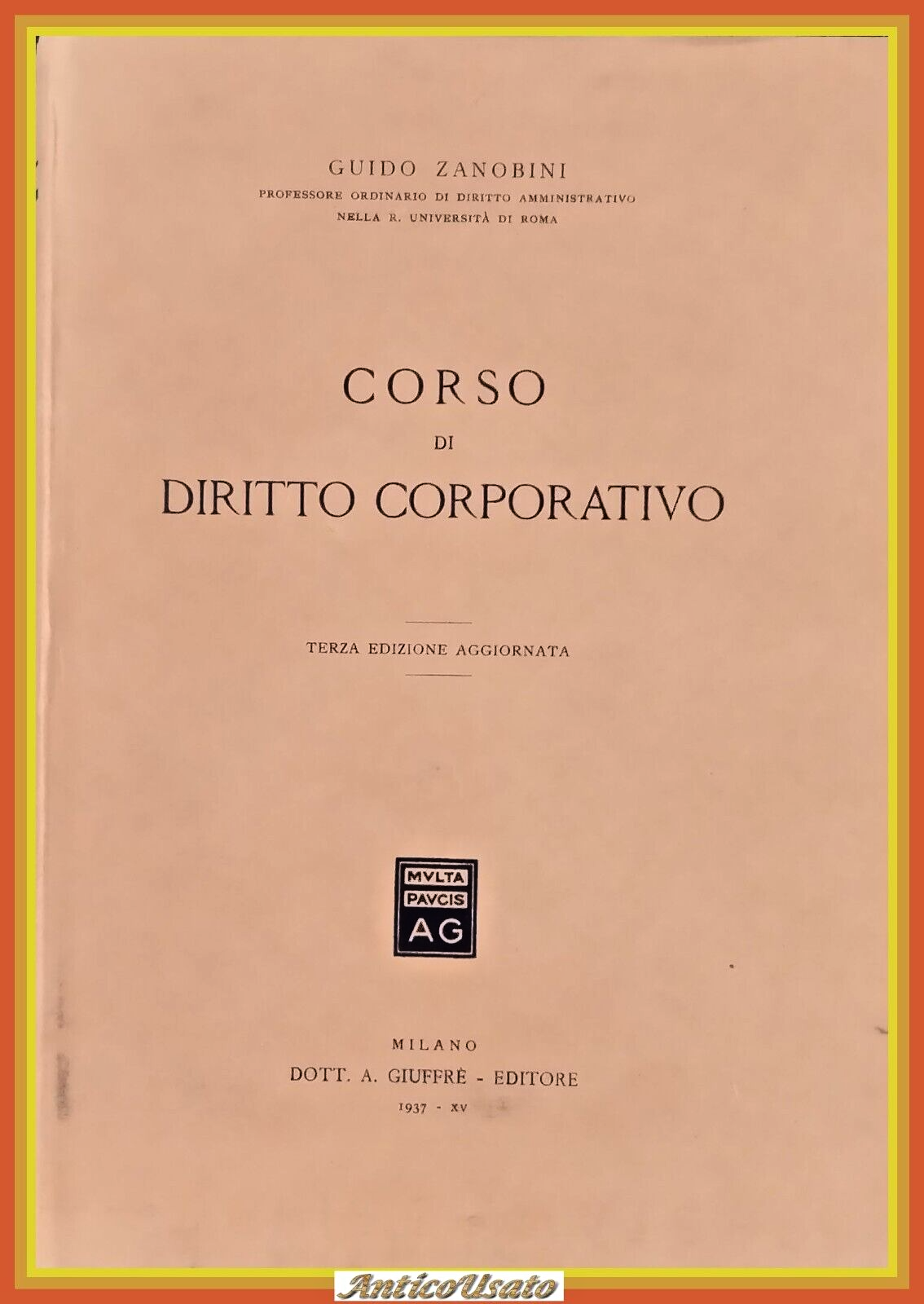 CORSO DI DIRITTO CORPORATIVO Guido Zanobini 1939 Giuffrè Libro fascismo …