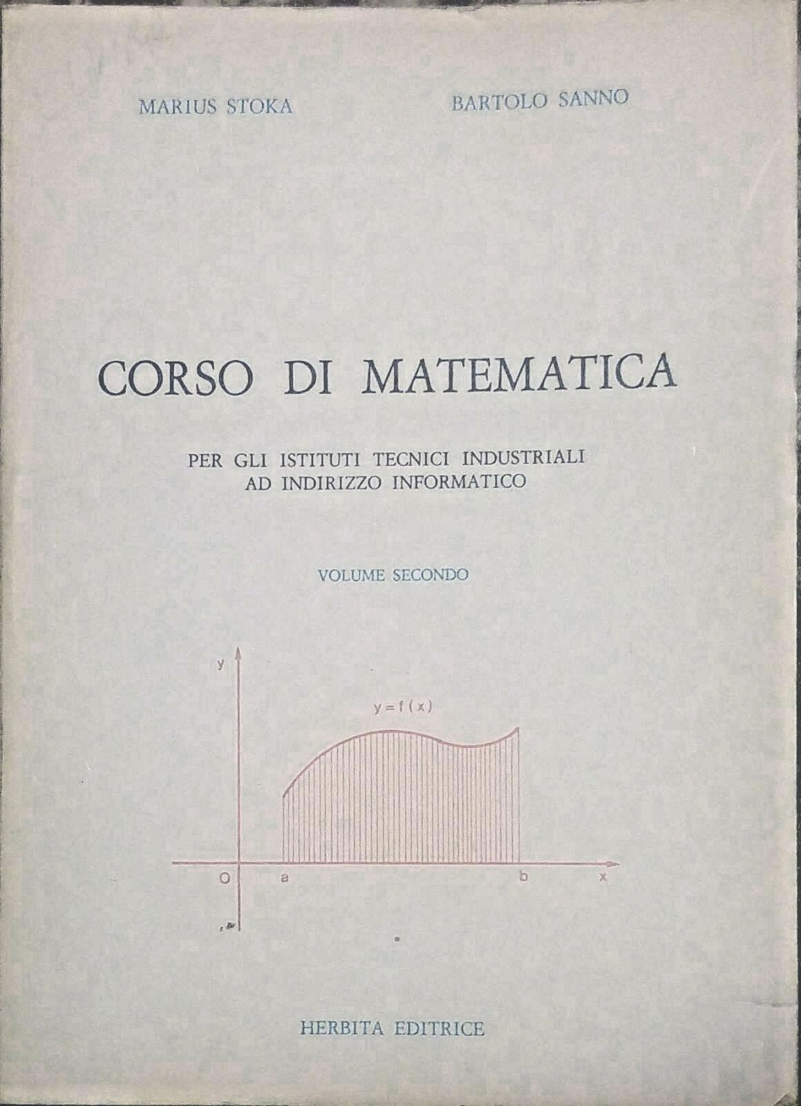CORSO DI MATEMATICA volume 2 di Marius Stoka e Bartolo …