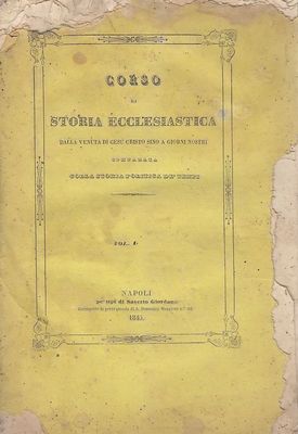 CORSO DI STORIA ECCLESIASTICA VOLUME I Maestro Salzano 1845 Napoli …