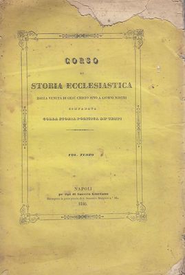 CORSO DI STORIA ECCLESIASTICA Volume III di Maestro Salzano 1845 …