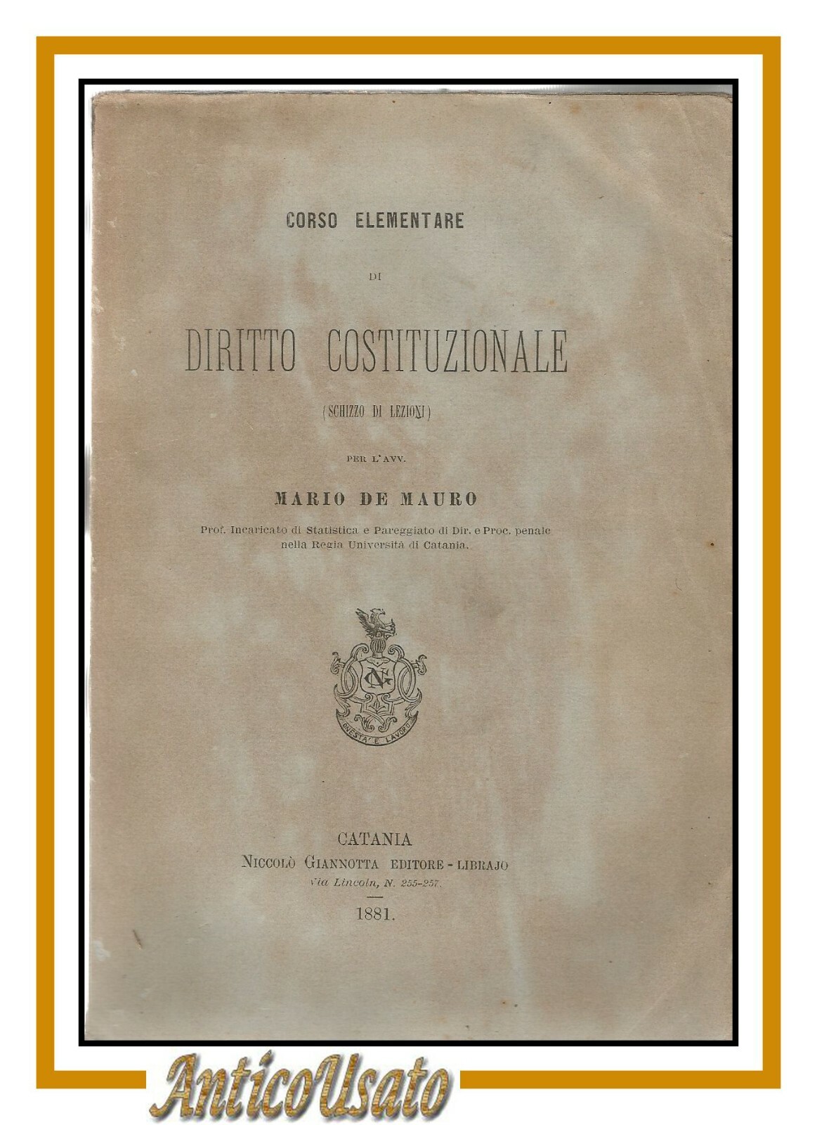CORSO ELEMENTARE DI DIRITTO COSTITUZIONALE di Mario De Mauro 1881 …