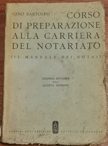 CORSO PREPARAZIONE ALLA CARRIERA DI NOTARIATO Gino Bartolini 1947 manuale …