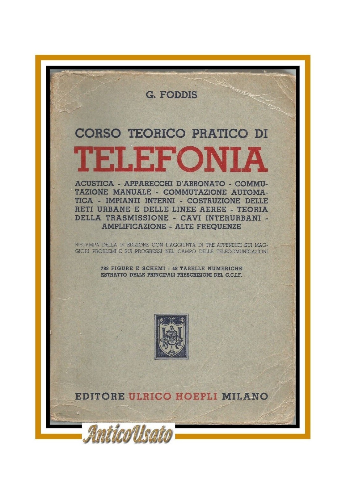 CORSO TEORICO PRATICO DI TELEFONIA di G Foddis 1962 Editore …