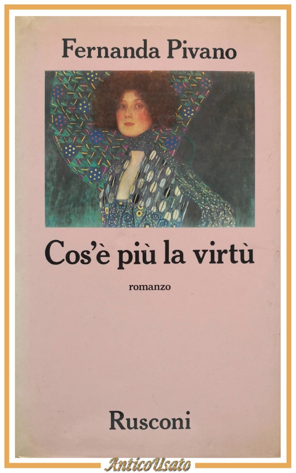 COS'È PIÙ LA VIRTÙ di Fernanda Pivano 1986 Rusconi libro …