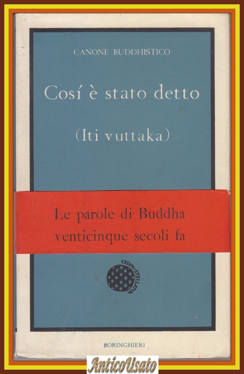 COSÌ È STATO DETTO Iti Vuttaka Canone Buddistico 1968 Boringhieri …