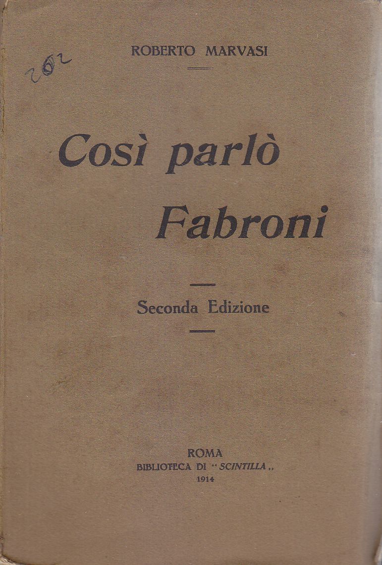 COSÌ PARLÒ FABRONI di Roberto Marvasi 1914 Società Italiana Tipografica …