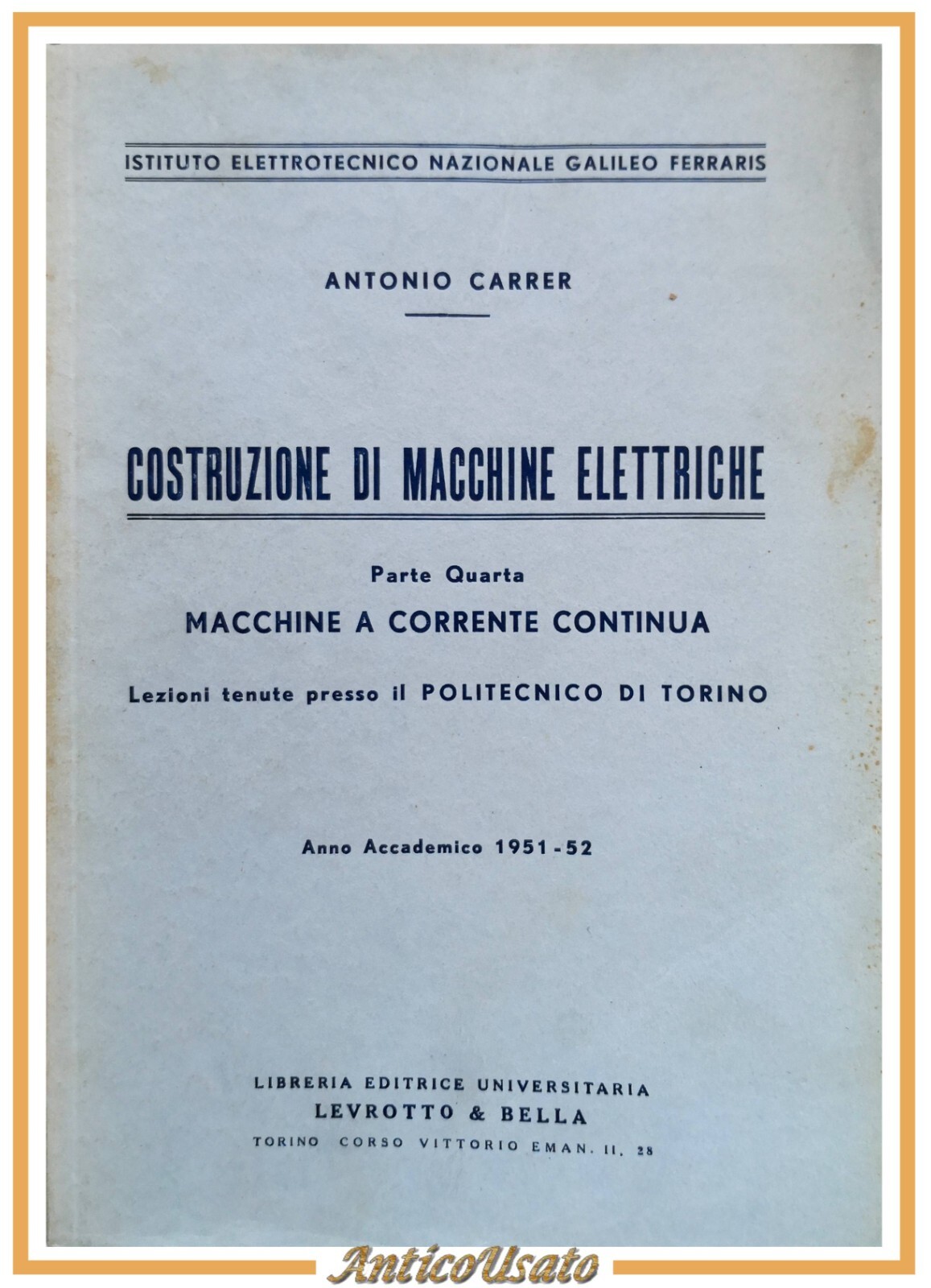 COSTRUZIONE DI MACCHINE ELETTRICHE parte 4 Carrer 1952 corrente continua …