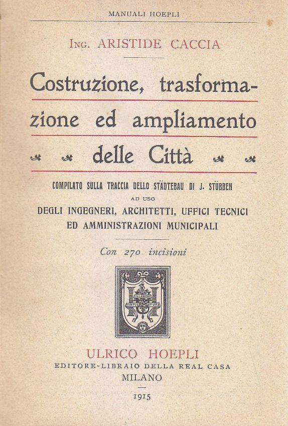 COSTRUZIONE TRASFORMAZIONE ED AMPLIAMENTO DELLE CITTA' di A Caccia 1913 …