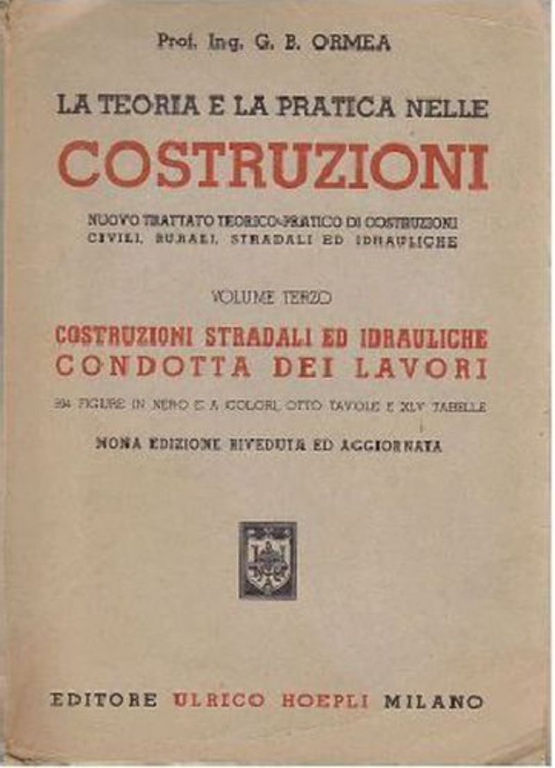 Costruzioni Stradali Idrauliche Condotta Dei Lavori di Ormea 1957 Hoepli …