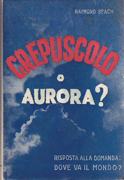 CREPUSCOLO O AURORA ? di Raymond Beach 1947 araldo della …