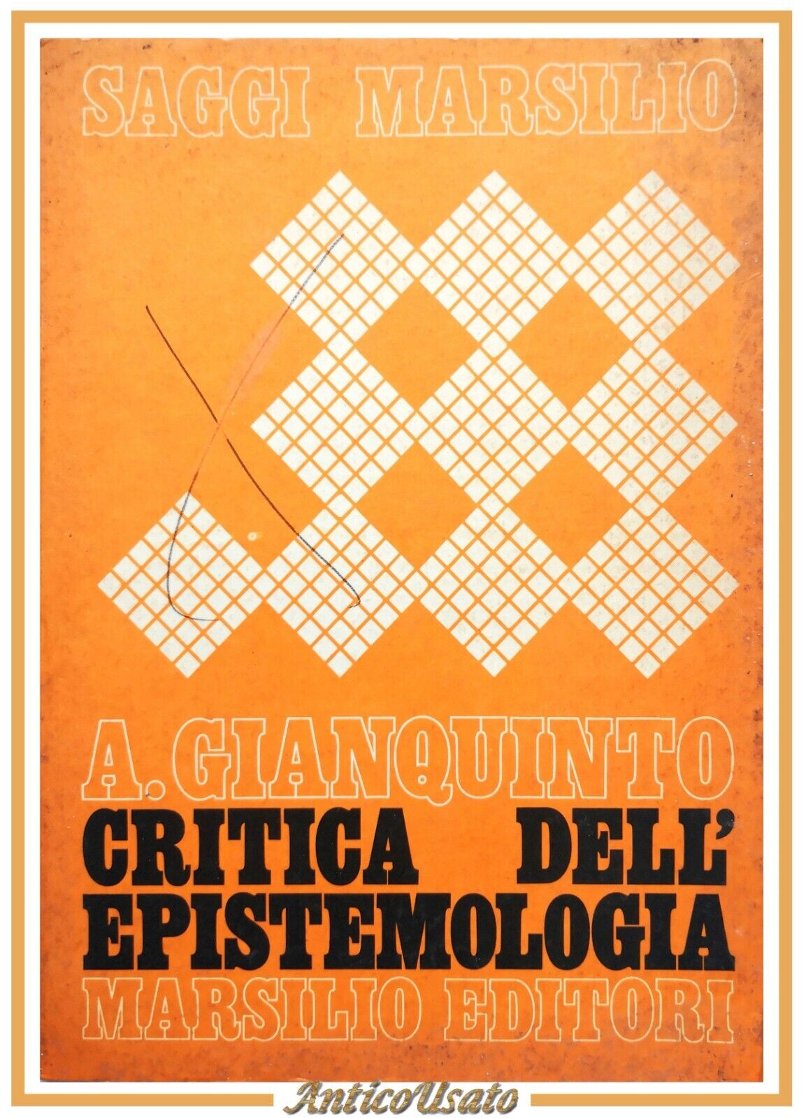 CRITICA DELL'EPISTEMOLOGIA di Alberto Gianquinto 1971 Marsilio Saggi Libro