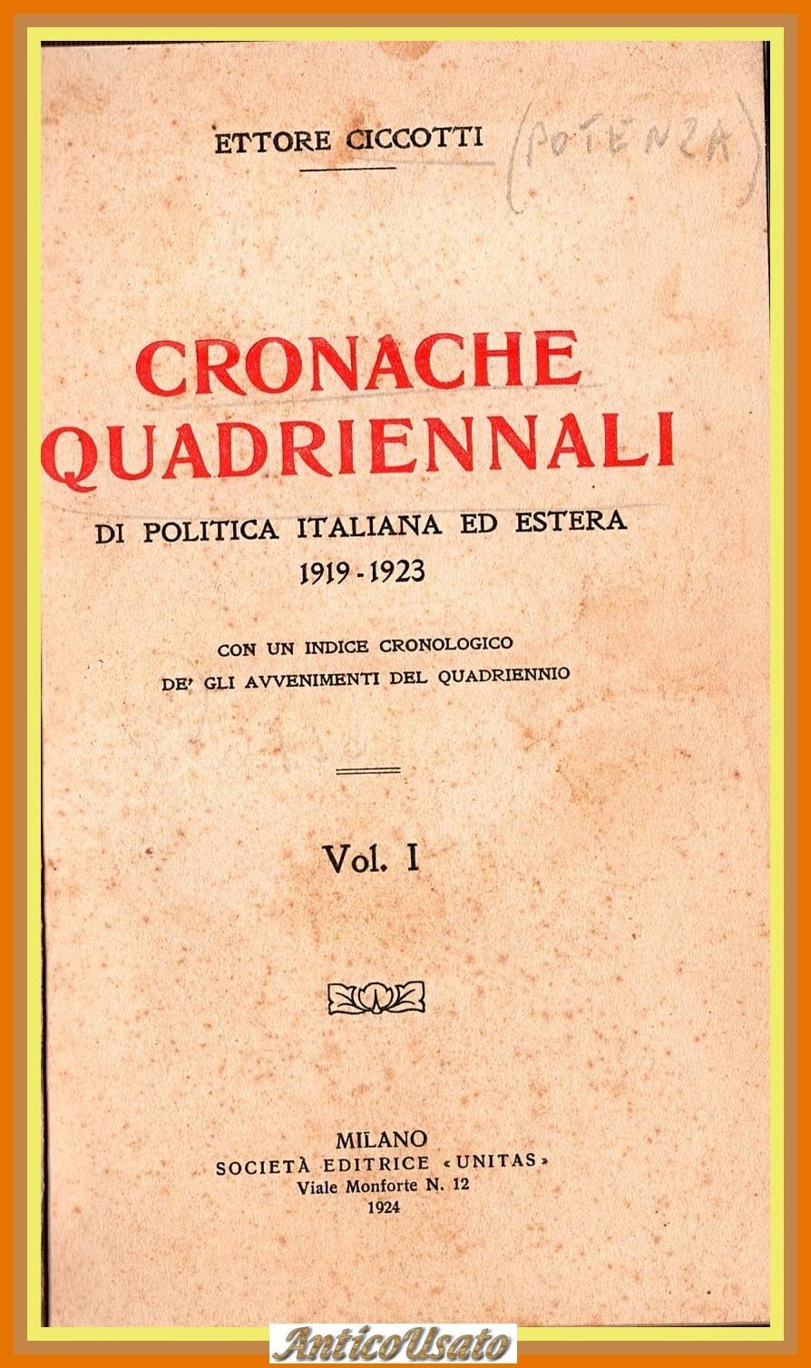 CRONACHE QUADRIENNALI di Ettore Ciccotti 2 volumi 1924 Unitas Libro …