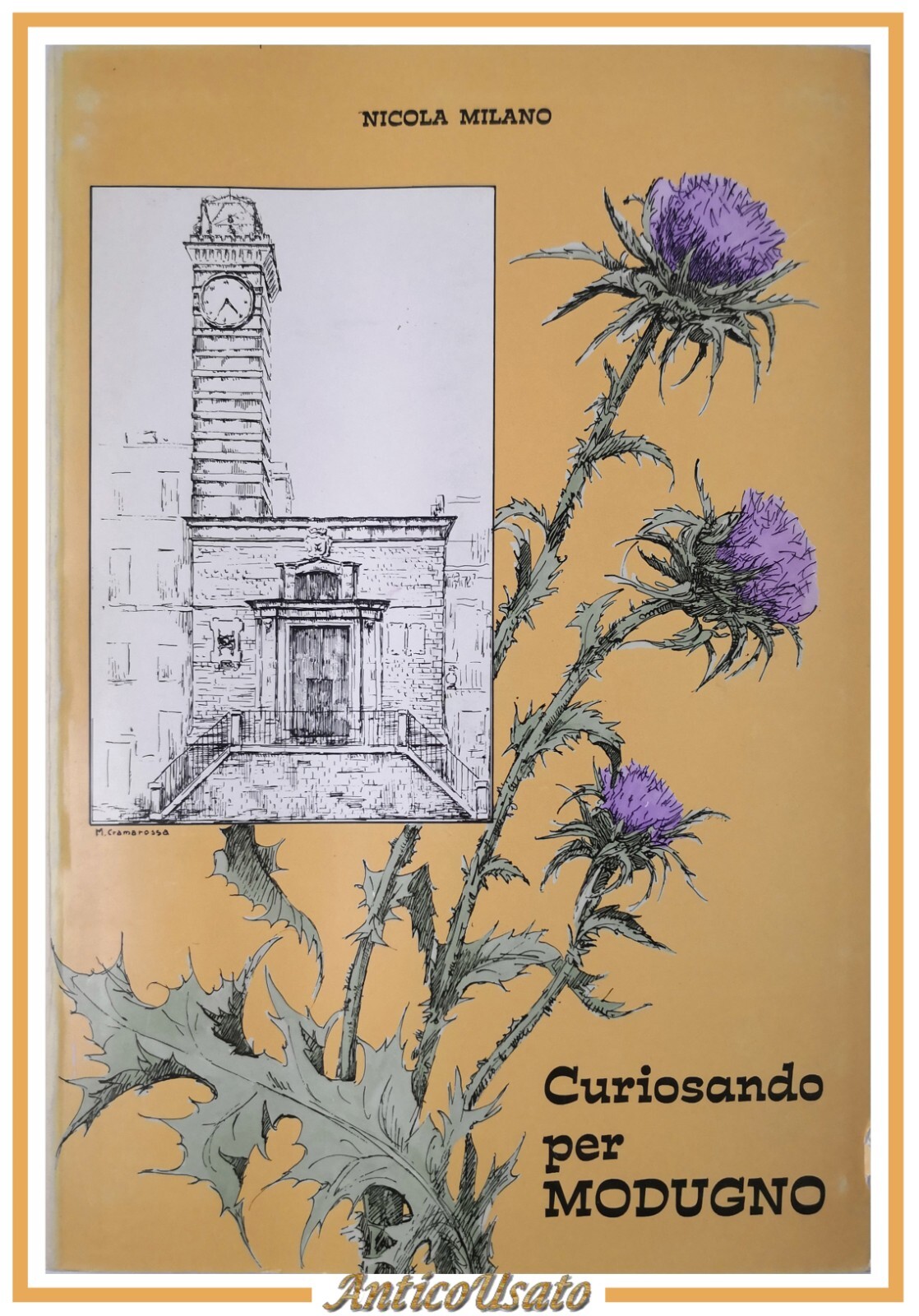 CURIOSANDO PER MODUGNO di Nicola Milano 1979 libro guida della …