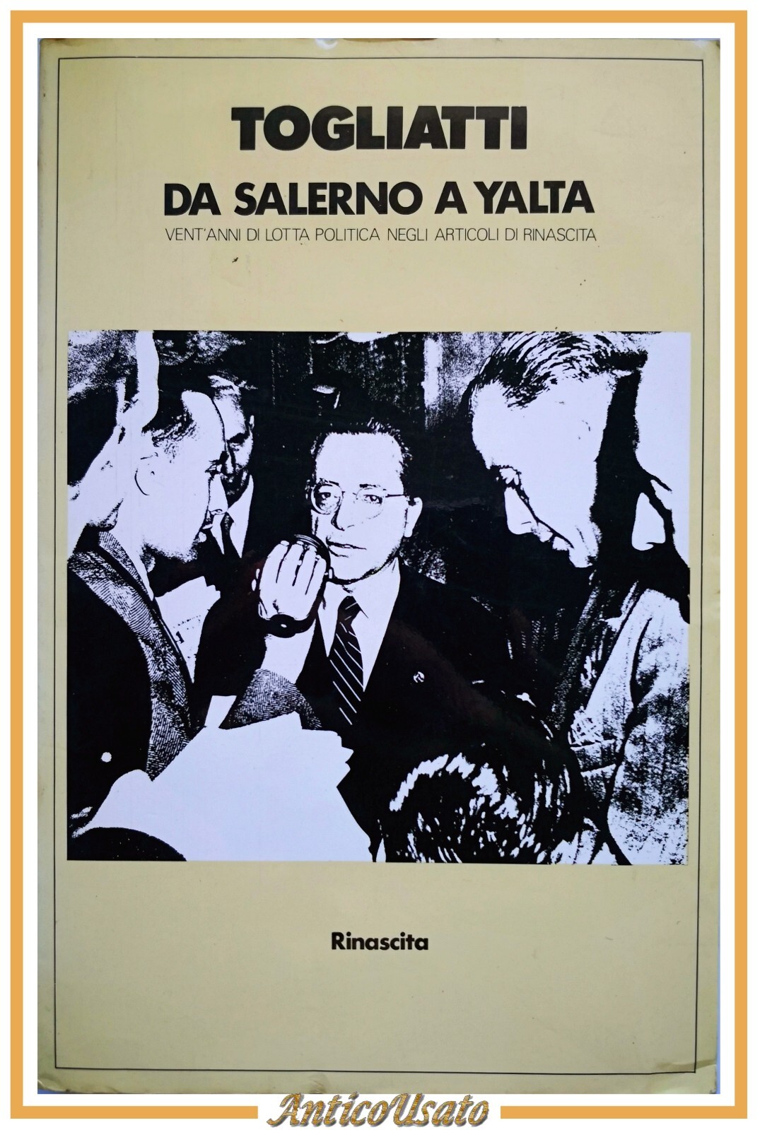 DA SALERNO A YALTA di Palmiro Togliatti 1983 Rinascita libro …