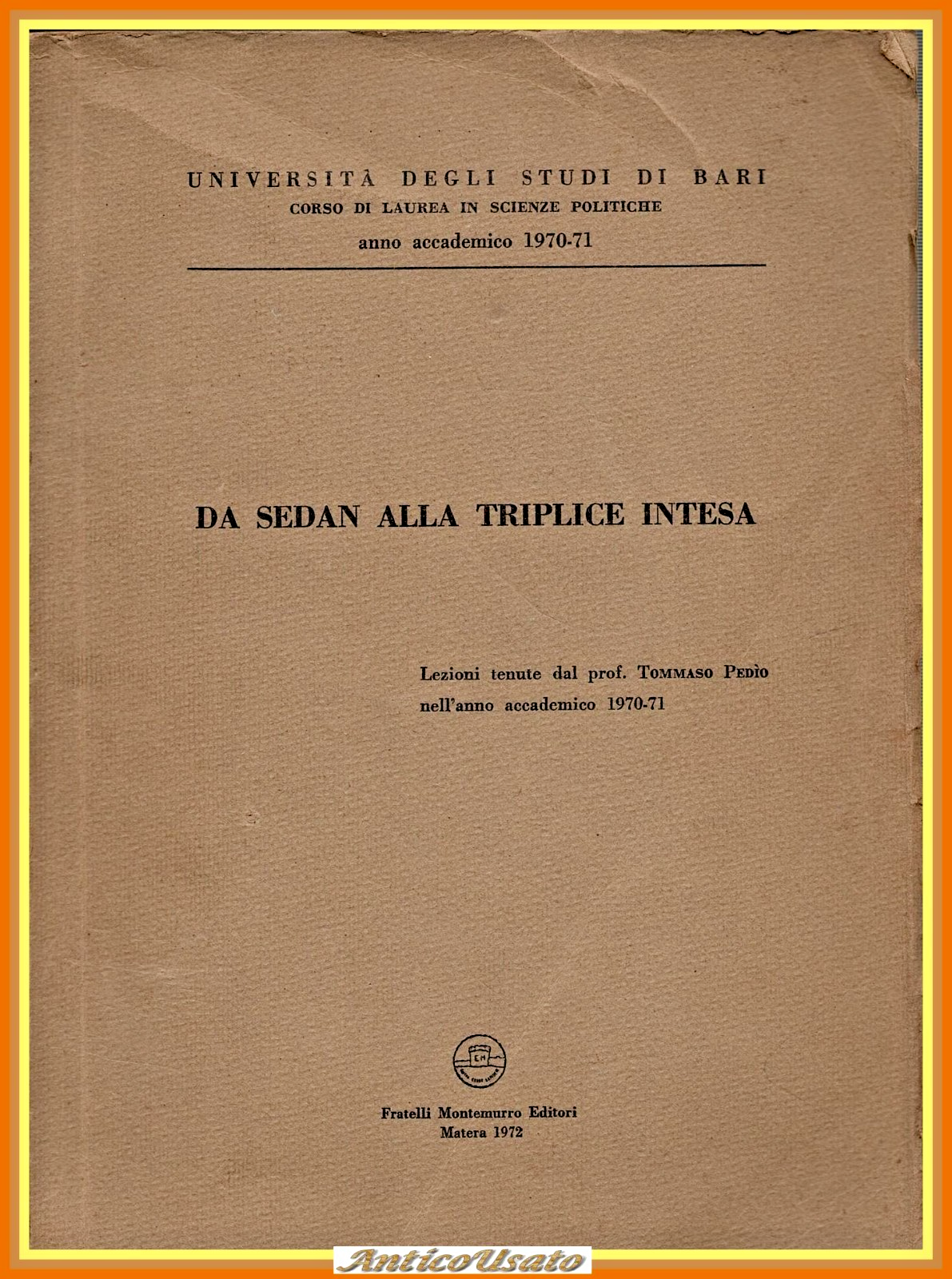 DA SEDAN ALLA TRIPLICE INTESA Lezioni tenute da Tommaso Pedio …