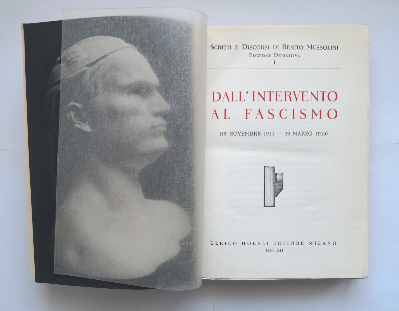 DALL'INTERVENTO AL FASCISMO 1914 1919 di Benito Mussolini 1934 Hoepli …
