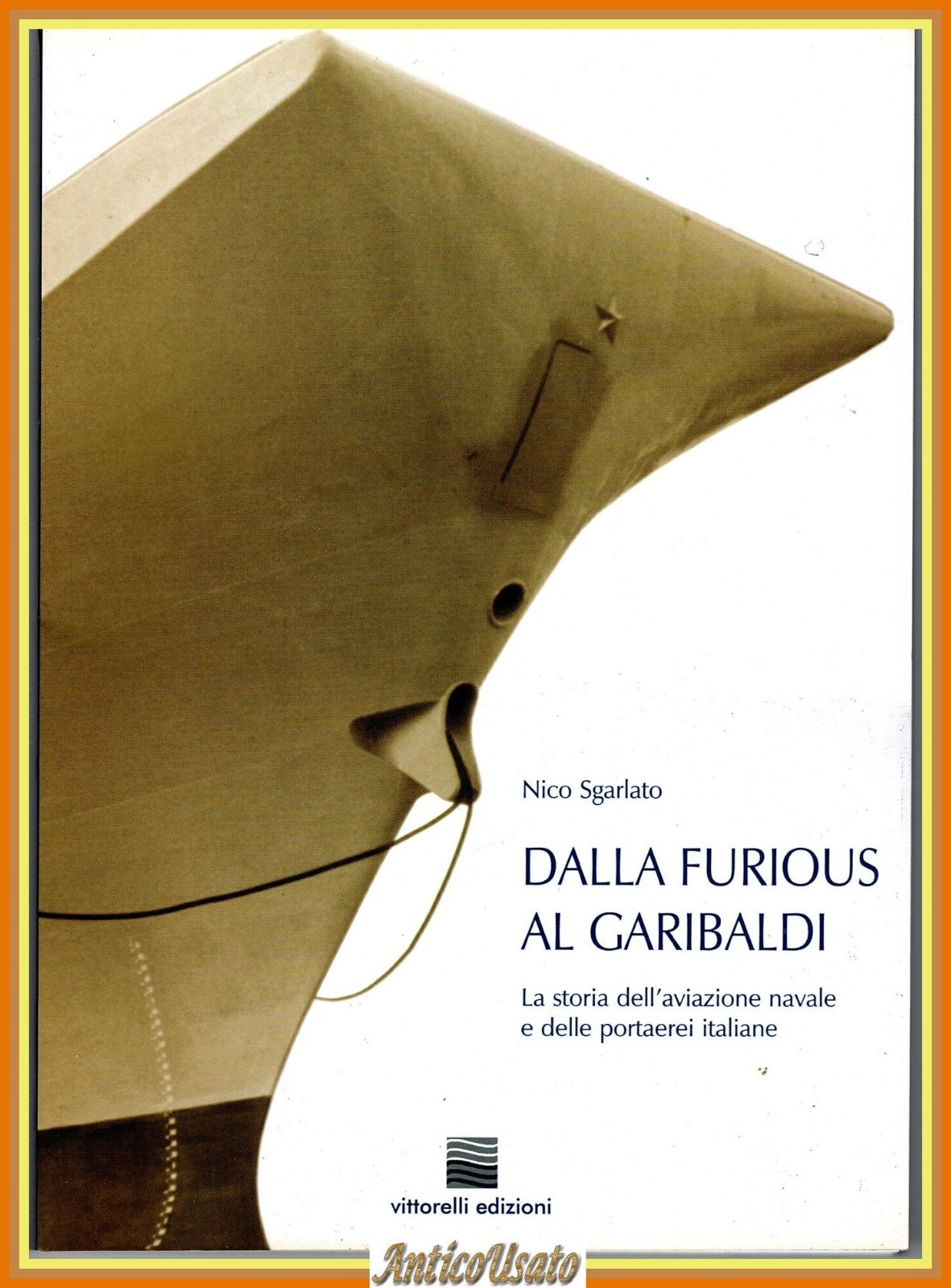 DALLA FURIOUS AL GARIBALDI di Nico Sgarlato 2002 Vittorelli Libro …