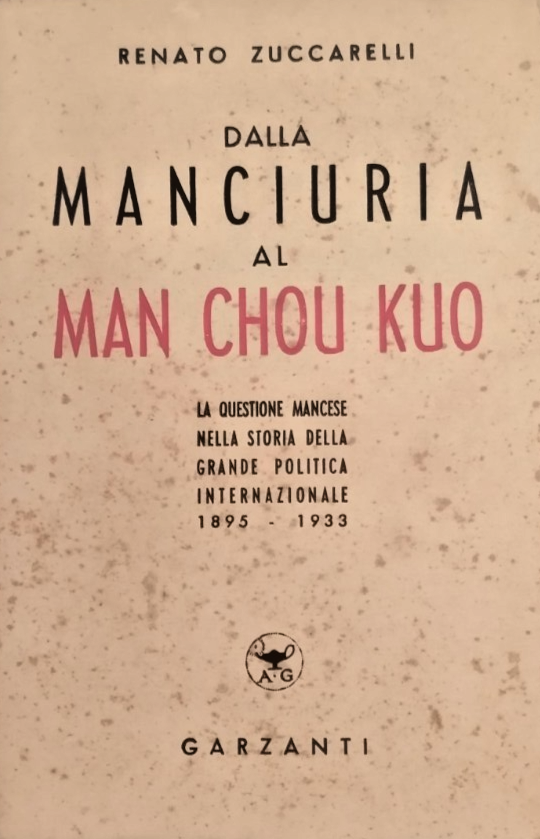 DALLA MANCIURIA AL MAN CHOU KUO di Renato Zuccarelli 1942 …